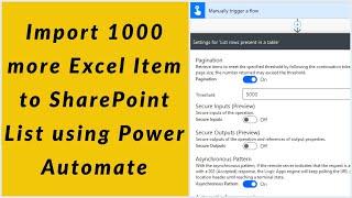 Import Excel to SharePoint List More Than 1000 items using Power Automate (Issue Solved)