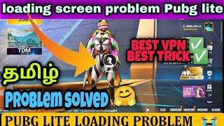  Loading screen problem in pubg Lite in Tamil || Pubg mobile Lite best vpn | loading screen solved