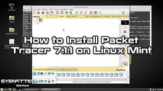 How to Install Cisco Packet Tracer 7.1.1 on Linux Mint 18/19 | SYSNETTECH Solutions