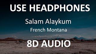 French Montana - Salam Alaykum ( 8D Audio ) 