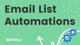 Using AWeber's email list automations