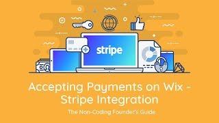 Accepting Payments in Wix - Stripe Integration - The Non Coding Founder's Guide
