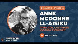 Swimming With Sharks: Customer Ops Unplugged - S2 Episode 3: Anne McDonnell-Aisiku