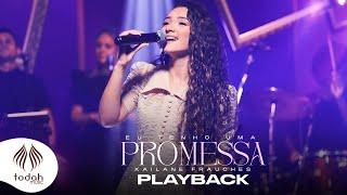 Kailane Frauches | Eu Tenho Uma Promessa [Playback com Letra]