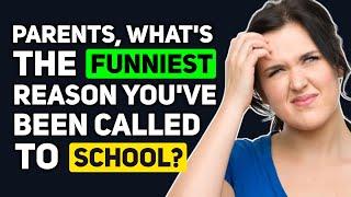 Parents, what's the FUNNIEST Reason you've been Called into School to get your Kid? - Reddit Podcast