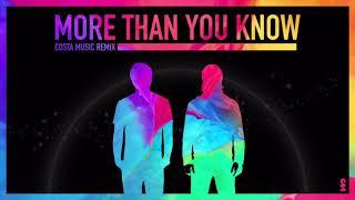 More Than You Know (Costa Music Remix) - Axwell /\ Ingrosso