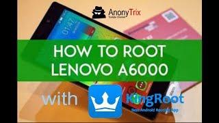 How to root the lenovo a6000 using kingroot