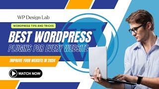 Best WordPress Plugins for Every Website 2024 