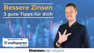 3 Tricks für bessere Zinsen | finanzen.net @WeltSparen #zinsen #geldanlage #ratgeber