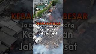 KEBAKARAN KEMAYORAN JAKARTA PUSAT #tragedi #kebakaran #kemayoran #kabarterkini #sijagomerah #info