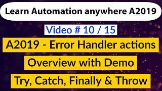 Error Handler - A2019/AA360 Automation anywhere- Try, catch, Finally & Throw actions overview-Error
