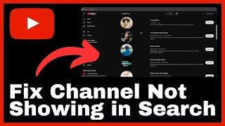 How to Fix YouTube Channel Not Showing Up in Search