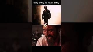 Rocky Bhai Entry  Vs Rolex Entry 