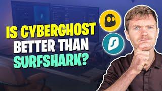 Is CyberGhost VPN Better Than Surfshark?