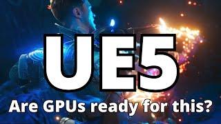 AAA Unreal Engine 5 games are here. Is your GPU ready?