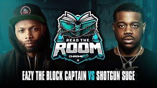 Eazy The Block Captain vs. Shotgun Suge