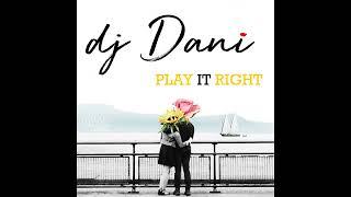 DJ Dani - Play It Right (Original Mix) [Dirty Betatz Records]