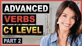 Advanced Verbs | C1 Verbs English PART 2: Improve your English Vocabulary FAST!