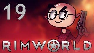 RimWorld Alpha 15 - Northernlion Plays - Episode 19 [Thrillbox]