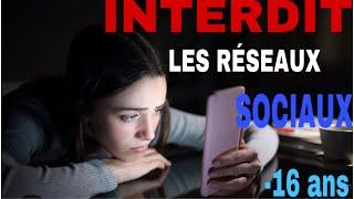 INTERDICTION DES RÉSEAUX SOCIAUX POUR LES MOINS DE 16 ans ÊTES-VOUS D’ACCORD?