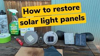 Quick & Easy - How To Clean & Restore Solar Yard Lights, Panels etc (DIY. No fancy tools or kits)