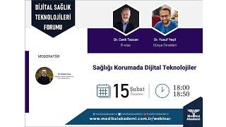 Dijital Sağlık Teknolojileri Forumu: 3 - Sağlığı Koruma ve Geliştirmede Dijital Teknolojiler