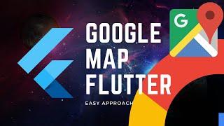 Google map in Flutter application with Easy Approach.