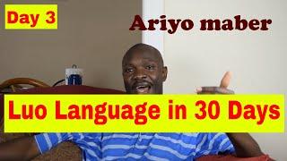 Learn Luo in 30 days  - Greetings and Conversation in Luo language - Ep 3