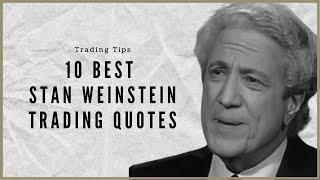 Here is 10 Best Stan Weinstein Trading Quotes