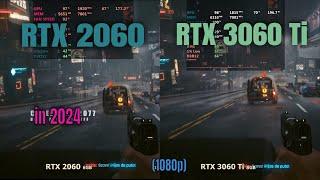 RTX 2060 vs RTX 3060 Ti in 2024