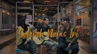 Seluruh Nafas Ini - Last Child ft. Giselle (cover) ft Indah Sari