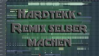 Hardtekk Remix selber machen // FL Studio, ohne Korg