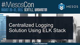 Centralized logging solution using ELK stack