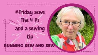 Fridaysew the 4Ps and a Tip