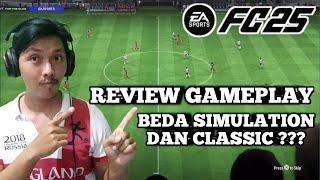 Review gameplay FC 25, beda Classic dan Simulation? Tutorial FC 25 | Ryu Go Gaming