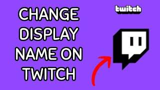 How to Change the Display Name on Twitch App? Edit the Display Name on Twitch App on Android 2024