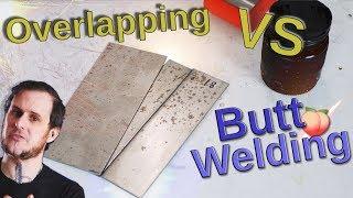 Butt Welding VS Overlapping Sheet Metal Panels