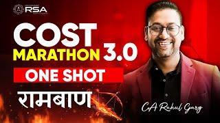 रामबाण  COST MARATHON 3.0 | One Shot Revision ️ जीत पक्की है  | BEST REVISION  by CA RAHUL GARG