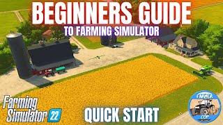 BEGINNERS GUIDE TO FARMING SIMULATOR - Quick Start Tutorial