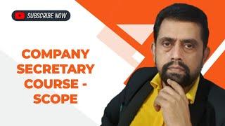 COMPANY SECRETARY COURSE  -SCOPE