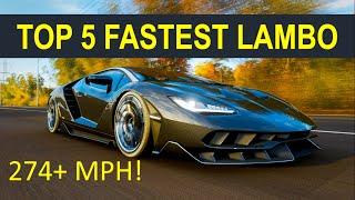 TOP 5 FASTEST Lamborghini Cars 274+ MPH Fully Upgraded - Forza Horizon 4