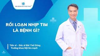 RỐI LOẠN NHỊP TIM LÀ BỆNH GÌ? | UMC | Bệnh viện Đại học Y Dược TPHCM