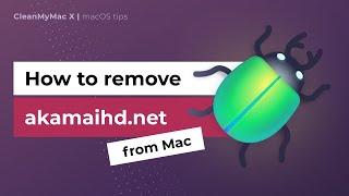 How to remove akamaihd.net from Mac