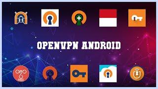 Must have 10 Openvpn Android Android Apps