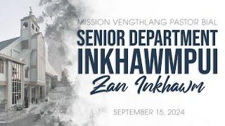 SENIOR DEPARTMENT INKHAWMPUI || PATHIANNI ZAN || SEPTEMBER 15, 2024