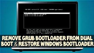 Remove Grub or Grub2 Boot Manager or BootLoader from Windows for (UEFI, GPT) 2021