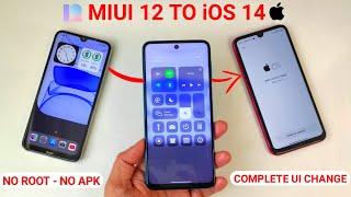 MIUI 12 Convert To IOS 14 Complete Ui | NO ROOT, NO APK | INSTALL IOS Any Redmi & Poco Device 