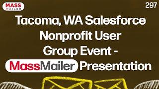 Tacoma - WA Salesforce Nonprofit User Group Event - MassMailer presentation