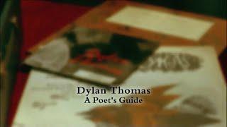 Dylan Thomas: A Poet's Guide (2014)