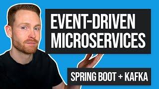 How to Build Event-driven Microservices with Spring Boot & Kafka